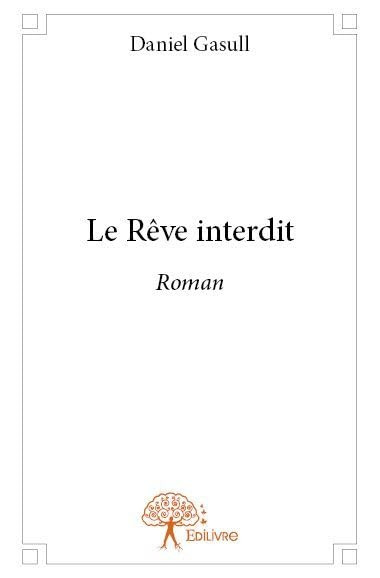 Le rêve interdit : Roman