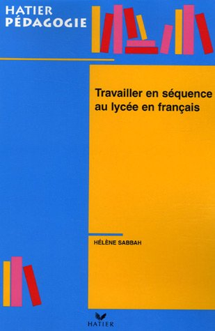 Travailler en séquence au lycée en français
