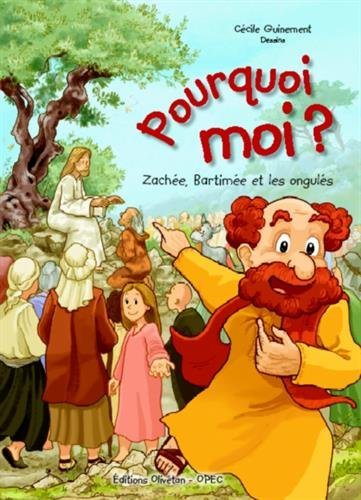 Pourquoi moi ? : Zachée, Bartimée et les ongulés