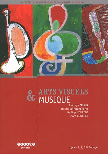 Arts visuels & musique : cycles 1, 2, 3 & collège