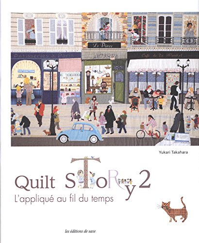 Quilt story. Vol. 2. L'appliqué au fil du temps