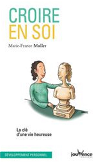 Croire en soi : la clé d'une vie heureuse