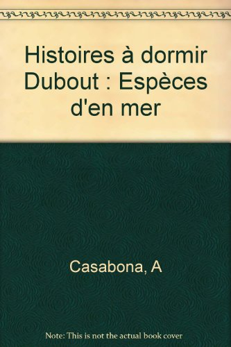 Histoires à dormir Dubout : espèces d'en mer
