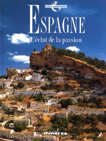 Espagne : l'éclat de la passion