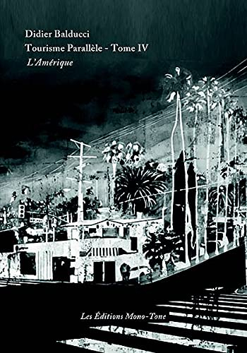Tourisme parallèle – tome IV – l’Amérique