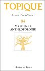 Topique, n° 84. Mythes et anthropologie