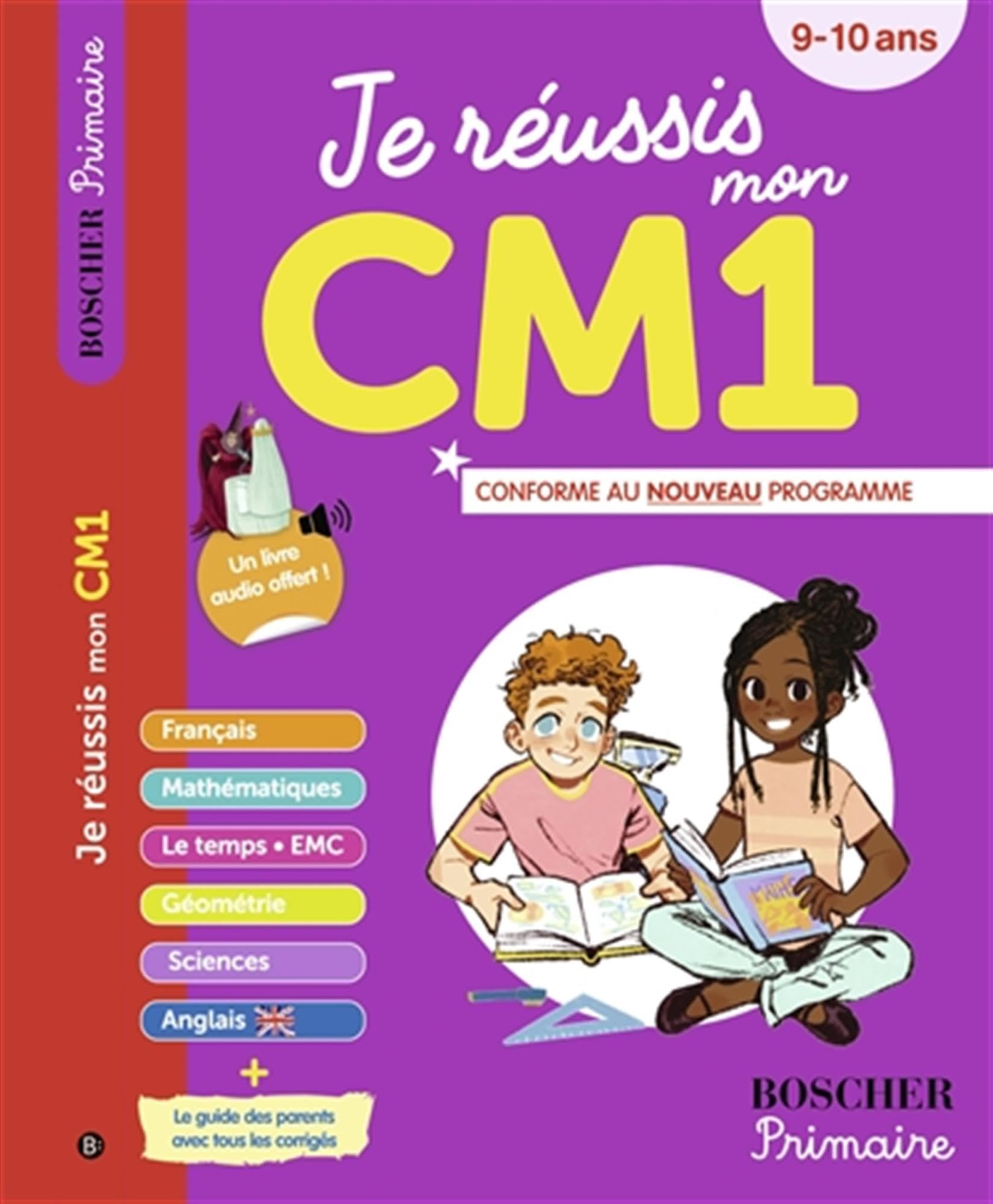 Je réussis mon CM1 : 9-10 ans : conforme au nouveau programme