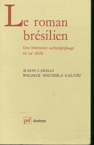 Le roman brésilien : une littérature anthropophage au XXe siècle