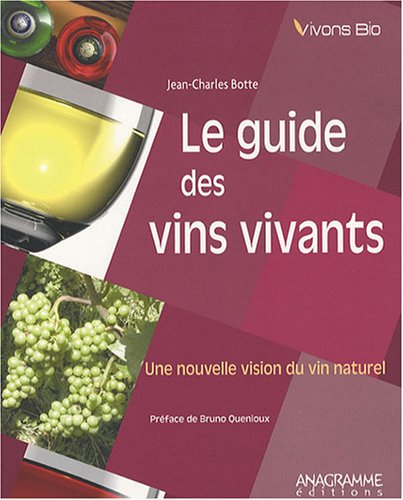 Le guide des vins vivants : une nouvelle vision du vin naturel