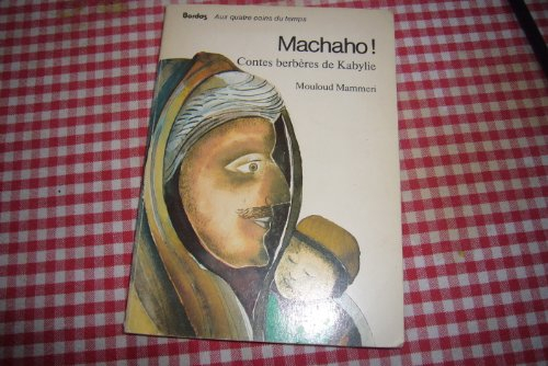 Machaho ! : contes berbères de Kabylie
