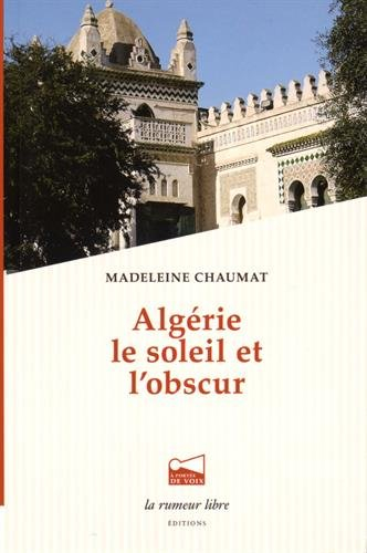 Algérie le soleil et l'obscur
