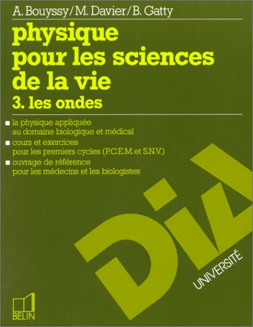 Physique pour les sciences de la vie. Vol. 3. Les Ondes