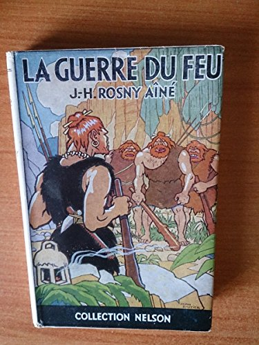 la guere du feu roman des âges farouches