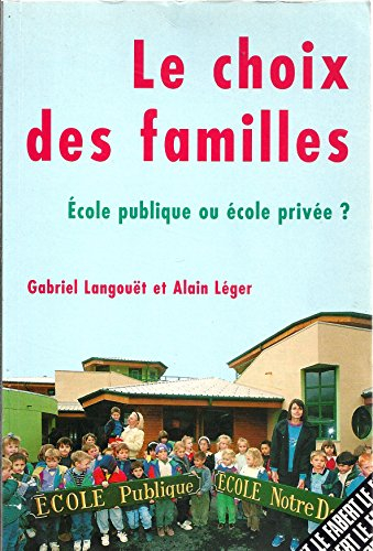 Le choix des familles : école publique ou école privée ?