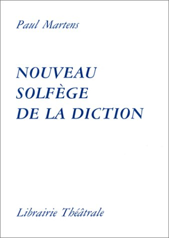 Nouveau solfège de la diction