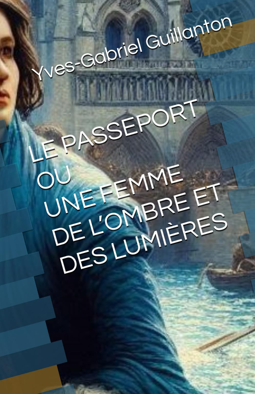 Le Passeport ou une Femme de l’ombre et des Lumières