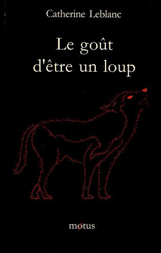 Le goût d'être un loup