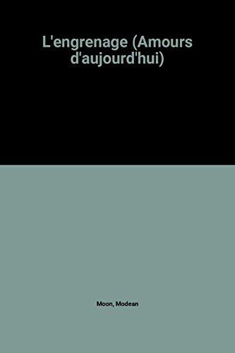 l'engrenage (amours d'aujourd'hui)