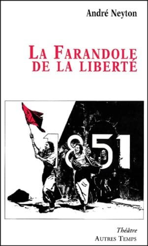 La farandole de la Liberté : avec la scène des Dames Blanches extraite de Martin Bidouré o Lo cop d'