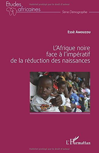 L'Afrique noire face à l'impératif de la réduction des naissances