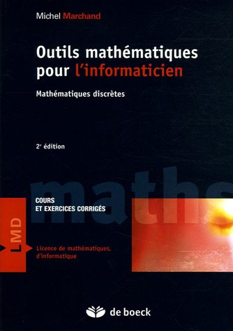 Outils mathématiques pour l'informaticien : mathématiques discrètes : cours et exercices corrigés