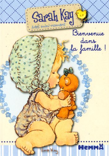 Sarah Kay. Vol. 9. Bienvenue dans la famille !