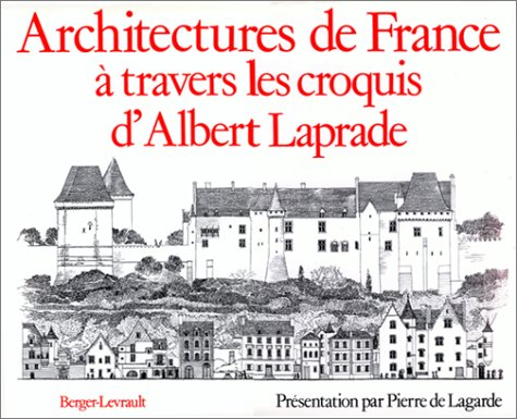 Architectures de France : à travers les croquis d'Albert Laprade