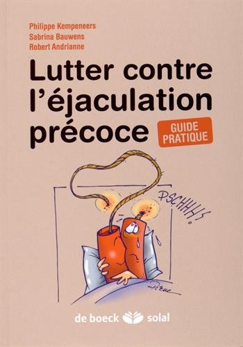 Lutter contre l'éjaculation précoce : guide pratique