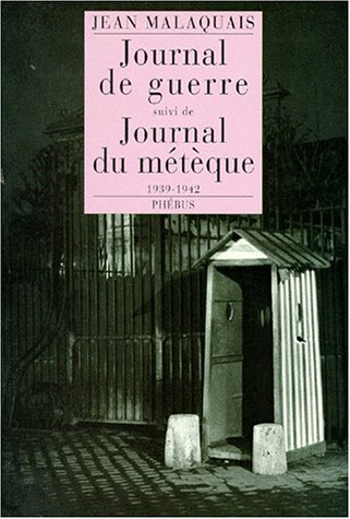 Journal de guerre : 1939-1942. Journal du métèque