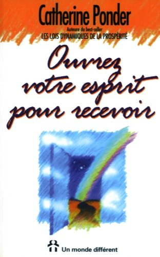 Ouvrez votre esprit pour recevoir