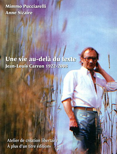 Une vie au-delà du texte : Jean-Louis Carron 1922-2008