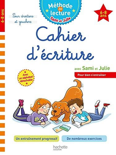 Cahier d'écriture avec Sami et Julie : pour bien s'entraîner : 6-8 ans