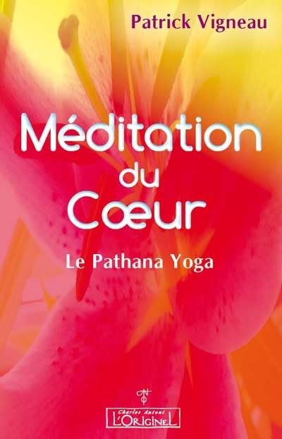 Méditation du coeur : le pathana yoga et la lectio divina