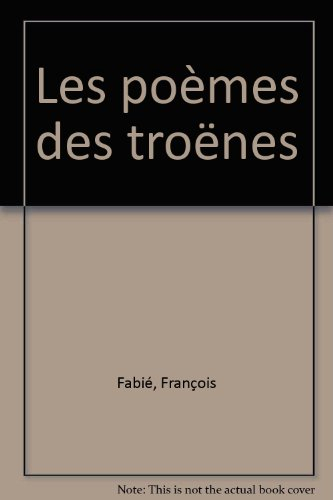 Les poèmes des Troënes