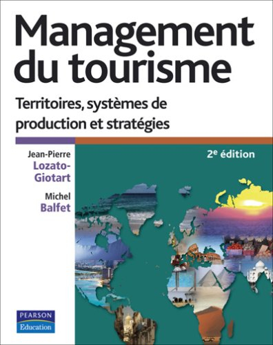 Management du tourisme : territoires, systèmes de production et stratégies