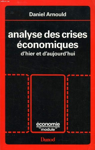 Analyse des crises économiques d'hier et d'aujourd'hui