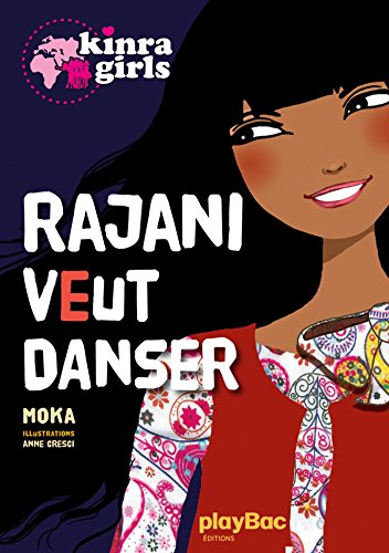 Kinra girls. Rajani veut danser