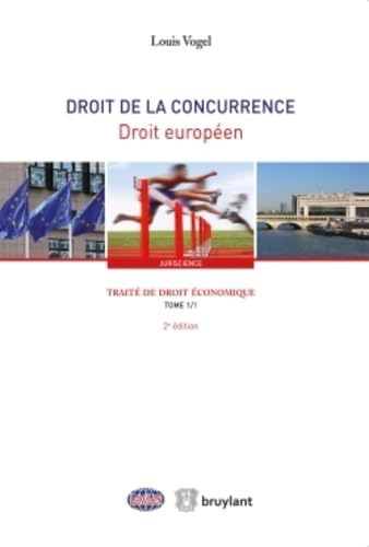 Traité de droit économique. Vol. 1. Droit de la concurrence. Vol. 1. Droit européen