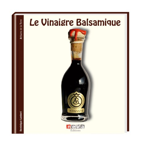 Le vinaigre balsamique : à la découverte des créateurs de l'aceto balsamico