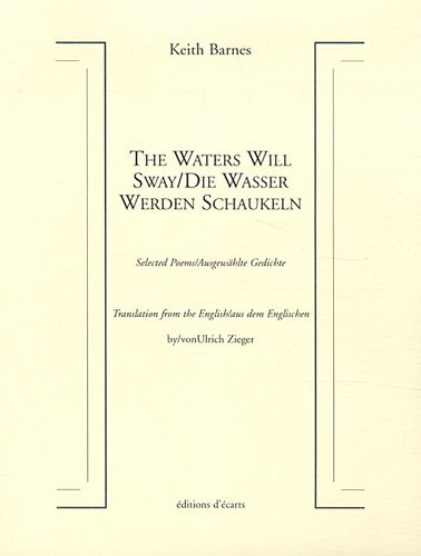 The waters will sway : selected poems. Die Wasser werden Schaukeln : ausgewählte Gedichte