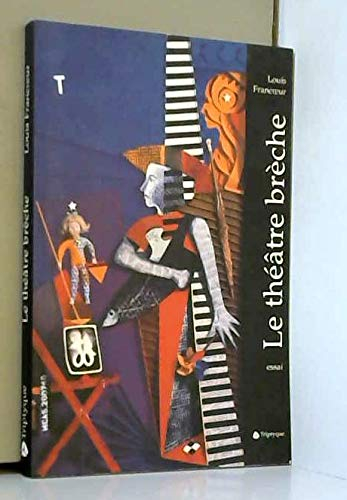 Le théâtre brèche : essai