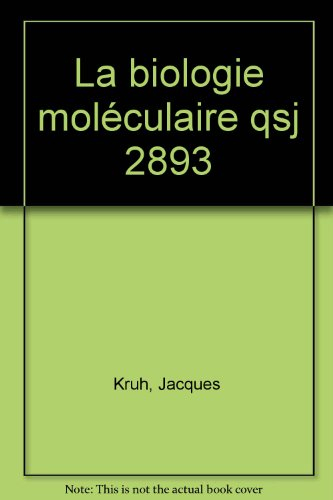 La Biologie moléculaire