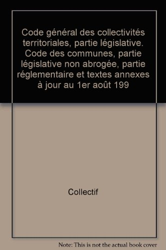Code général des collectivités territoriales, partie législative. Code des communes, partie législat