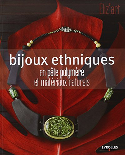 Bijoux ethniques en pâte polymère et matériaux naturels