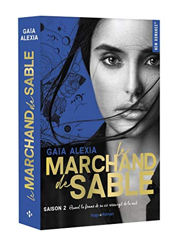 Le marchand de sable. Vol. 2. Quand la femme de sa vie resurgit de la nuit