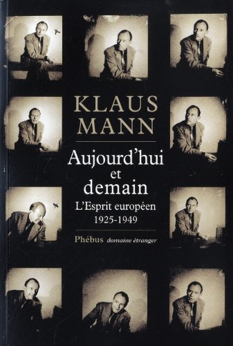 Aujourd'hui et demain : l'Esprit européen, 1925-1949