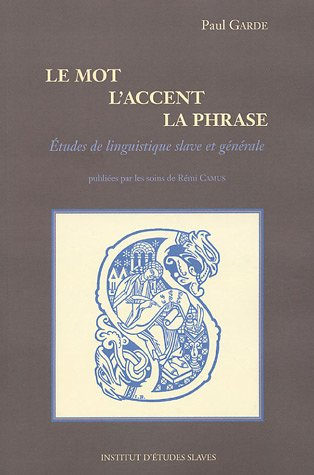 Le mot, l'accent, la phrase : études de linguistique slave et générale