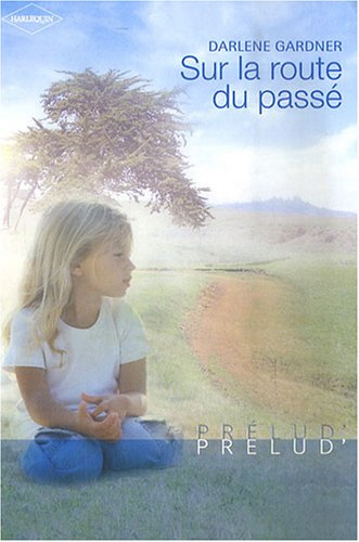 Sur la route du passé