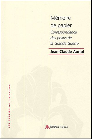 Mémoire de papier : correspondance des poilus de la Grande Guerre