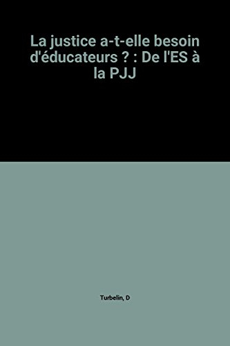 La justice a-t-elle besoin d'éducateurs ? : De l'ES à la PJJ